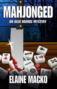 Mahjonged (An Alex Harris Mystery) Read online