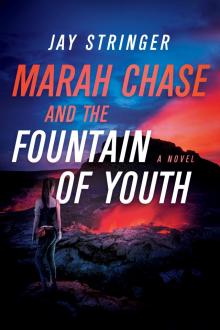Marah Chase and the Fountain of Youth Read online
