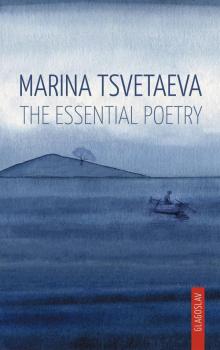 Marina Tsvetaeva- the Essential Poetry Read online