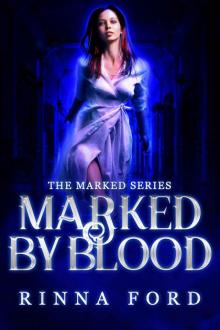 Marked by Blood: Book 2 of The Marked Series Read online