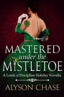 Mastered Under the Mistletoe Read online