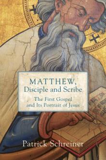 Matthew, Disciple and Scribe Read online