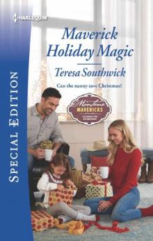 Maverick Holiday Magic (Montana Mavericks: Six Brides For Six Brothers Book 5) Read online