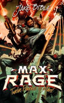 Max Rage: Twelve Punches To Mars! Read online
