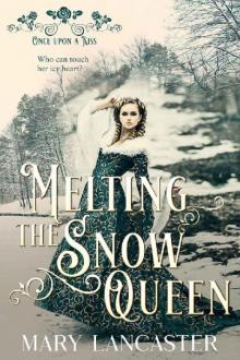Melting the Snow Queen Read online