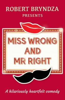 Miss Wrong and Mr Right Read online