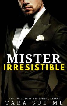 Mister Irresistible: Bachelor International Book 2 Read online