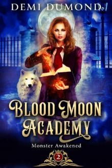 Monster Awakened: Blood Moon Academy Book 2 Read online