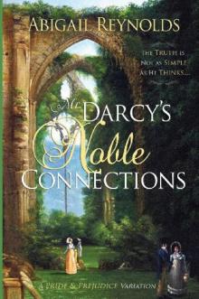 Mr. Darcy's Noble Connections: A Pride & Prejudice Variation