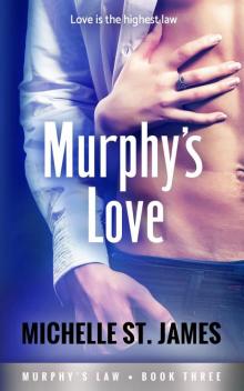Murphy’s Love: Murphy’s Law Book Three Read online
