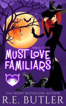 Must Love Familiars (Sable Cove Book One) Read online