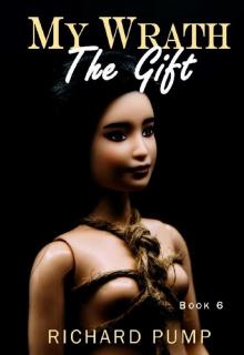 My Wrath- the Gift Read online