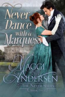 Never Dance with a Marquess (The Never Series Book 2) Read online