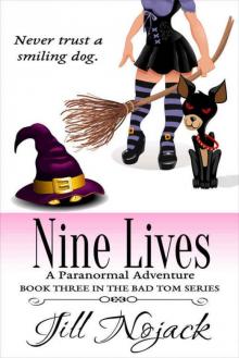 Nine Lives: A Paranormal Adventure (Bad Tom Series Book 3) Read online