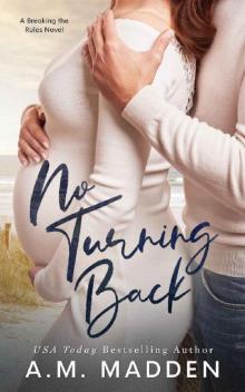 No Turning Back, A Breaking the Rules Novel Read online