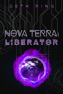 Nova Terra: Liberator - A LitRPG/GameLit Adventure (The Titan Series Book 5) Read online