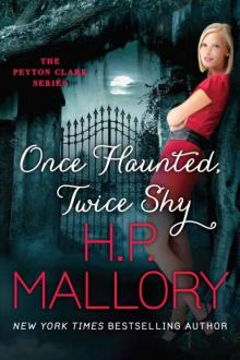 Once Haunted, Twice Shy (The Peyton Clark Series Book 2) Read online