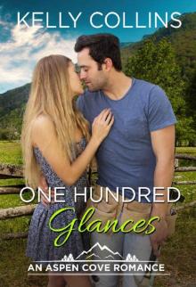 One Hundred Glances (An Aspen Cove Small Town Romance Book 14) Read online