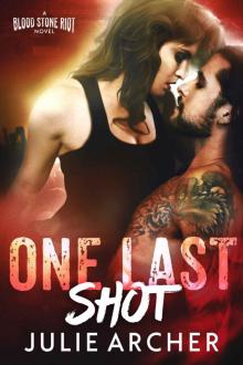 One Last Shot (Blood Stone Riot Book 2) Read online