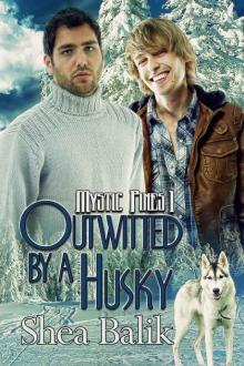 Outwitted by a Husky (Mystic Pines Book 1) Read online