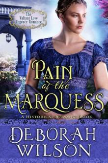 Pain of The Marquess: (The Valiant Love Regency Romance) (A Historical Romance Book) Read online