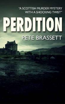 PERDITION: A Scottish murder mystery with a shocking twist (Detective Inspector Munro murder mysteries Book 7) Read online