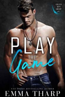 Play the Game: A New Adult Hockey Romance (Golden Boys Hockey Book 1) Read online