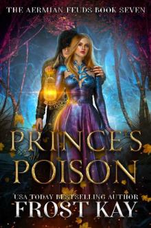 Prince's Poison (The Aermian Feuds Book 7)