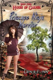 Princess Ninja Warrior (House of Garner Book 4) Read online