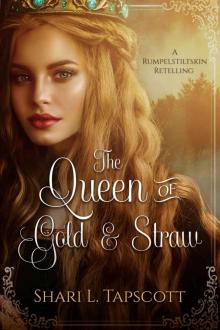 Queen of Gold and Straw: A Rumpelstiltskin Retelling