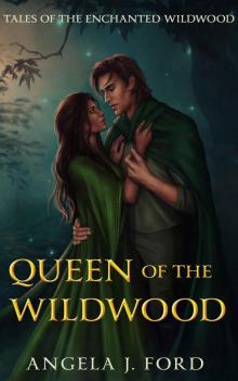 Queen of the Wildwood Read online