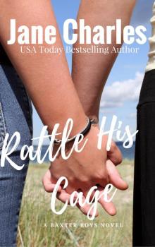 Rattle His Cage: The Baxter Boys #4 (The Baxter Boys ~ Rattled) Read online