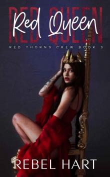 Red Queen: Red Thorns Crew Book 3 Read online