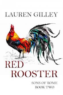 Red Rooster (Sons of Rome Book 2) Read online