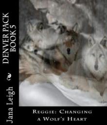 Reggie: Changing a Wolf's Heart Read online