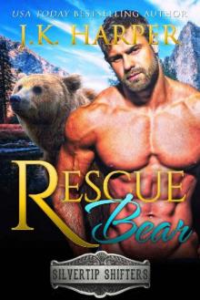Rescue Bear: Cortez (Silvertip Shifters) Read online