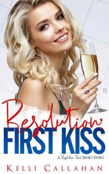 Resolution Pact: First Kiss (A Resolution Pact Short Story) Read online