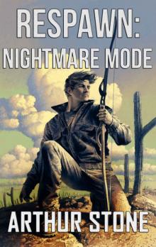 Respawn: Nightmare Mode (Respawn LitRPG series Book 4) Read online