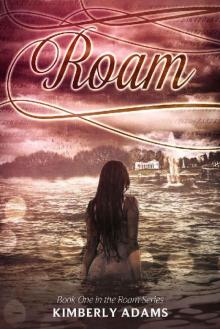 Roam (Roam Series, Book One) Read online