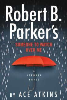 Robert B. Parker's Someone to Watch Over Me Read online
