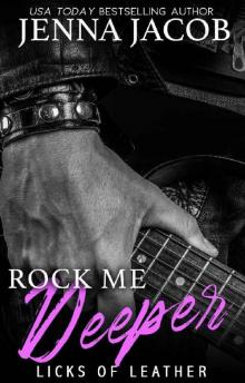 Rock Me Deeper (Licks Of Leather Book 5) Read online