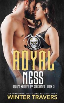 Royal Mess (Devil's Knights 2nd Generation Book 3) Read online