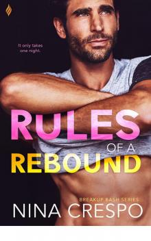 Rules of a Rebound (Breakup Bash) Read online