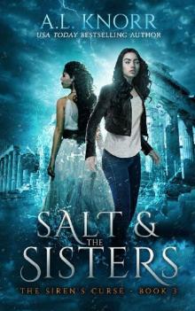Salt & the Sisters: A Mermaid Fantasy (The Siren's Curse Book 3) Read online