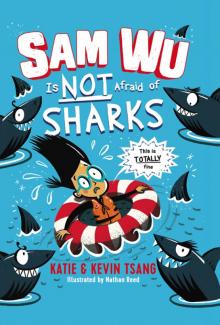 Sam Wu Is Not Afraid of Sharks Read online