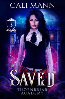 Saved: A Why Choose Academy Shifter Romance (Thornbriar Academy Book 3) Read online