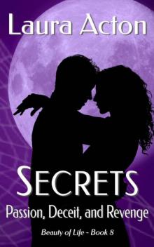 SECRETS: Passion, Deceit, And Revenge (Beauty 0f Life Book 8) Read online