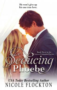 Seducing Phoebe: Lovers Unmasked: Book 3 Read online