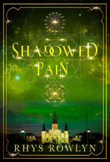 Shadowed Pain: Daughters of the Vieux Carré Book 6 Read online