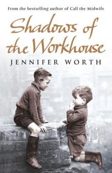 Shadows Of The Workhouse: The Drama Of Life In Postwar London Read online